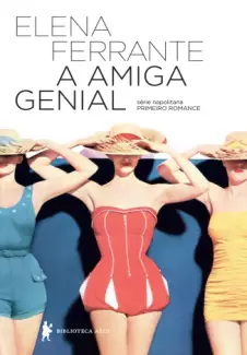A Amiga Genial  -  Série Napolitana  - Vol.  01  -  Elena Ferrante