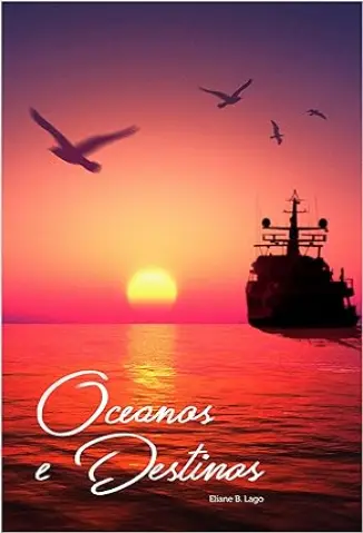 Oceanos e Destinos - Eliane B. Lago