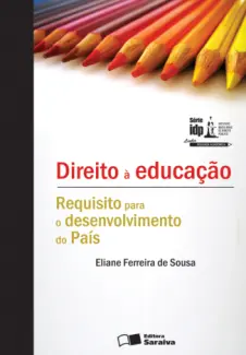Direito à Educação - Requisito para o desenvolvimento do país - Eliane Ferreira de Sousa