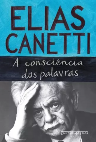 A consciência das palavras  -  Elias Canetti