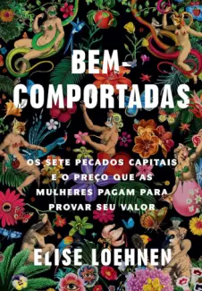 Bem Comportadas - Elise Loehnen