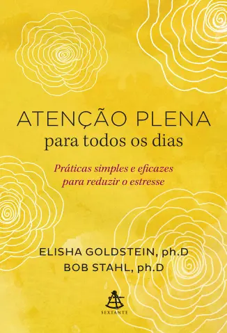 Atenção plena para todos os dias - Elisha Goldstein