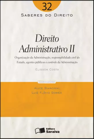  Col. Saberes Do Direito  - Direito Administrativo II   - Vol.  32  -  Elisson Costa 