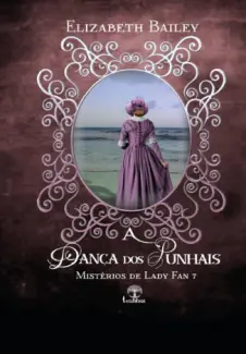 A Dança dos Punhais - Elizabeth Bailey
