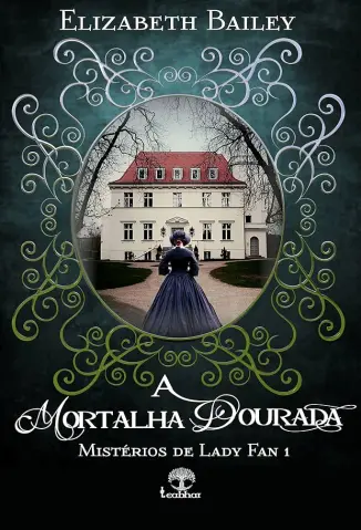 A Mortalha Dourada - Misterios de Lady Fan Vol. 1 - Elizabeth Bailey