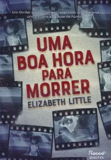 Uma boa hora para Morrer - Elizabeth Little