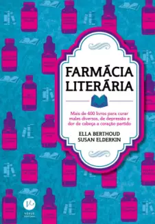 Farmácia Literária  -  Ella Berthoud