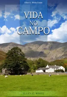 Vida no Campo - Ellen G. White