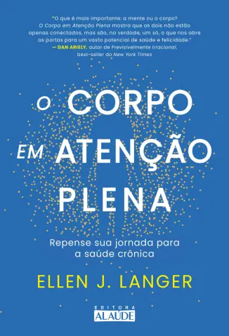 O Corpo em Atenção Plena - Ellen J. Langer