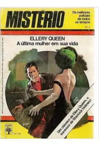 A Última Mulher Em Sua Vida - Ellery Queen