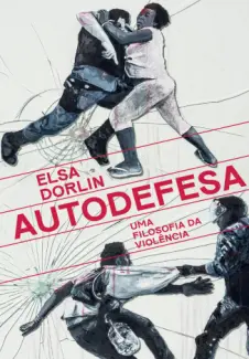 Autodefesa - Elsa Dorlin