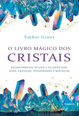 O Livro Mágico dos Cristais - Ember Grant