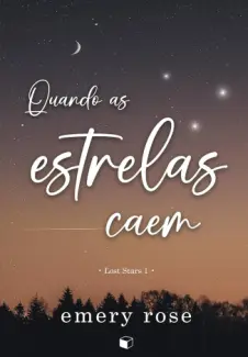 Quando as Estrelas Caem - Emery Rose