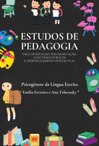 Estudo da obra “Psicogênese da Língua Escrita” - Emilia Ferreiro