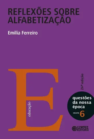 Reflexoes sobre alfabetizacao - Emilia Ferreiro