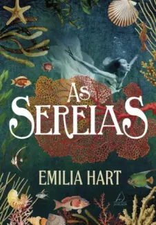 As Sereias - Emilia Hart