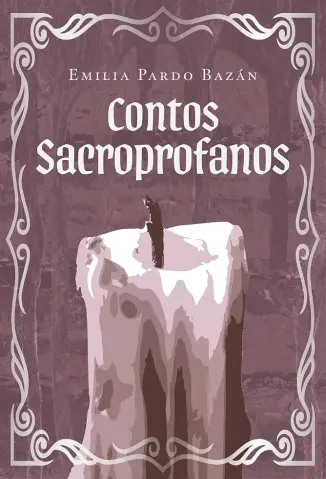 Contos Sacroprofanos - Emilia Pardo Bazán