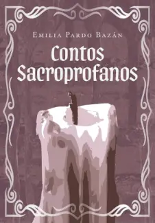 Contos Sacroprofanos - Emilia Pardo Bazán