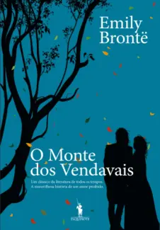 O Monte dos Vendavais - Emily Brontë