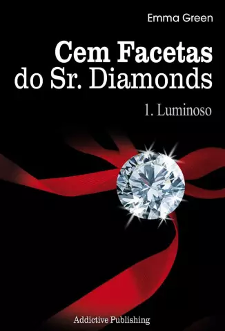 Luminoso  -  Cem Facetas do Sr. Diamonds  - Vol.  1  -  Emma Green
