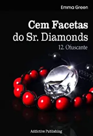 Ofuscante - Cem Facetas do Sr. Diamonds Vol. 12 - Emma Green