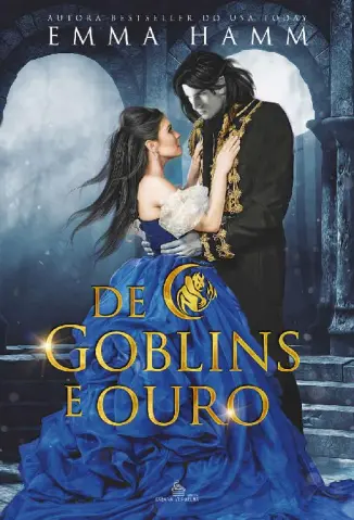 De Goblins e Ouro - Reis Goblins Vol. 1 - Emma Hamm