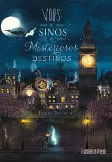 Voos e Sinos e Misteriosos Destinos  -  Emma Trevayne