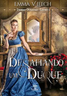 Desafiando Um Duque - Emma V. Leech