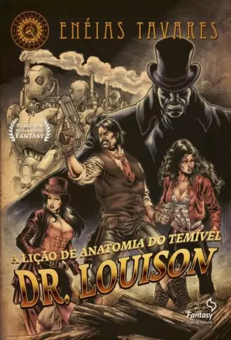 A Lição de Anatomia do Temível Dr. Louison  -  Brasiliana Steampunk  - Vol.  01  -  Enéias Tavares