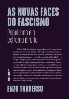 As Novas Faces do Fascismo  -  Enzo Traverso