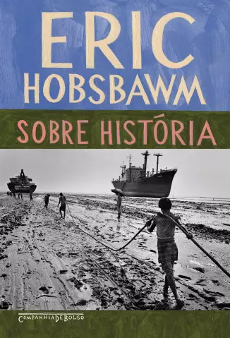 Sobre História  -  Eric Hobsbawm