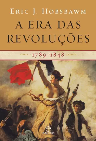 A Era das Revoluções  -  Eric J. Hobsbawm