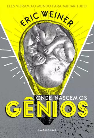Onde nascem os gênios - Eric Weiner