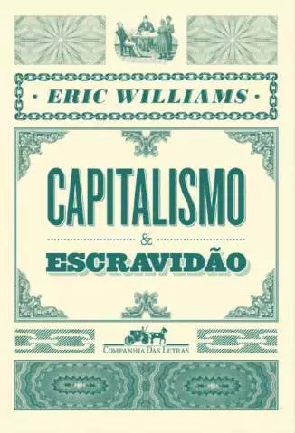 Capitalismo e Escravidão  -  Eric Williams