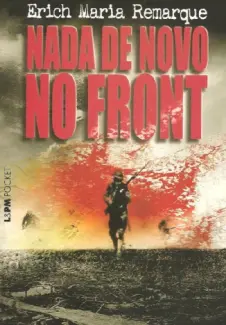 Nada de Novo no Front - Erich Maria Remarque