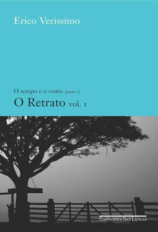 O Retrato 1 - O Tempo e o Vento Vol. 3 - Érico Veríssimo