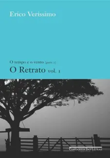 O Retrato 1 - O Tempo e o Vento Vol. 3 - Érico Veríssimo