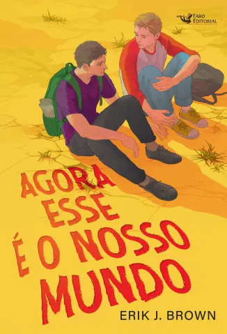 Agora esse é o nosso mundo - Erik J. Brown