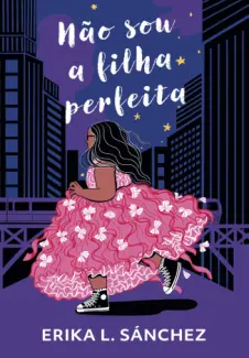 Nao sou a Filha Perfeita - Erika L. Sanchez