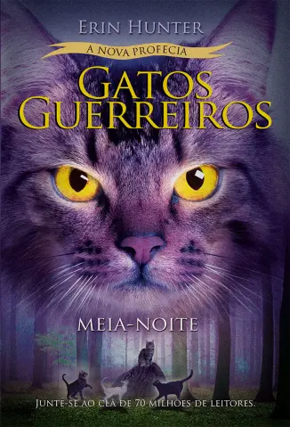 Meia-Noite - Gatos Guerreiros Vol. 1 - Erin Hunter