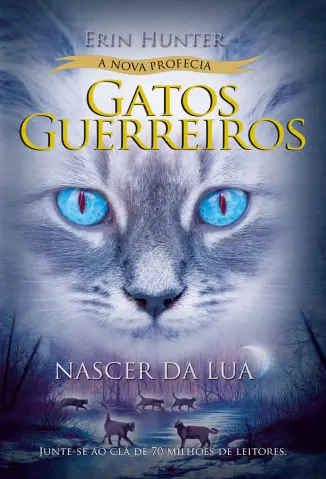 Nascer da Lua - Gatos Guerreiros Vol. 2 - Erin Hunter