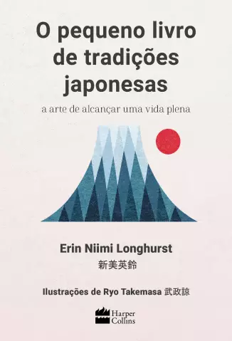 O Pequeno Livro De Tradições Japonesas  -  Erin Niimi Longhurst