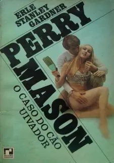 O Caso do Cão Uivador - Erle Stanley Gardner