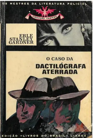 O Caso da Datilógrafa Aterrada - Erle Stanley Gardner