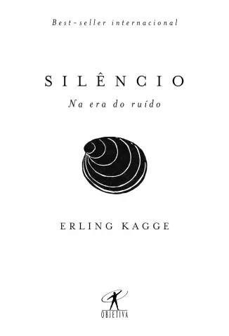 Silêncio: Na era do Ruído - Erling Kagge