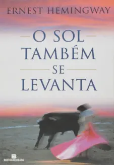O Sol Também se Levanta - Ernest Hemingway