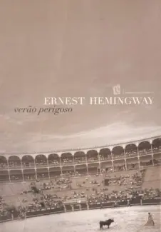 Verao Perigoso - Ernest Hemingway