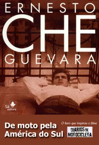 De Moto Pela America do Sul - Ernesto Che Guevara