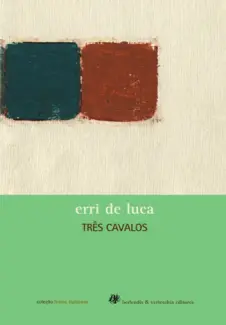 Tres Cavalos - Erri de Luca