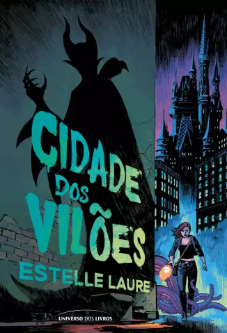 Cidade dos Vilões  -  Cidade dos Vilões  - Vol.  01  -  Estelle Laure